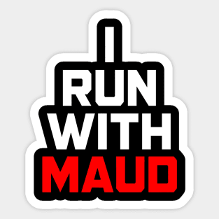 Ahmaud Arbery I Run With Maud Sticker